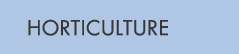 Horticulture
