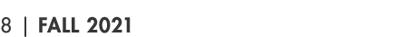8   Fall 2021