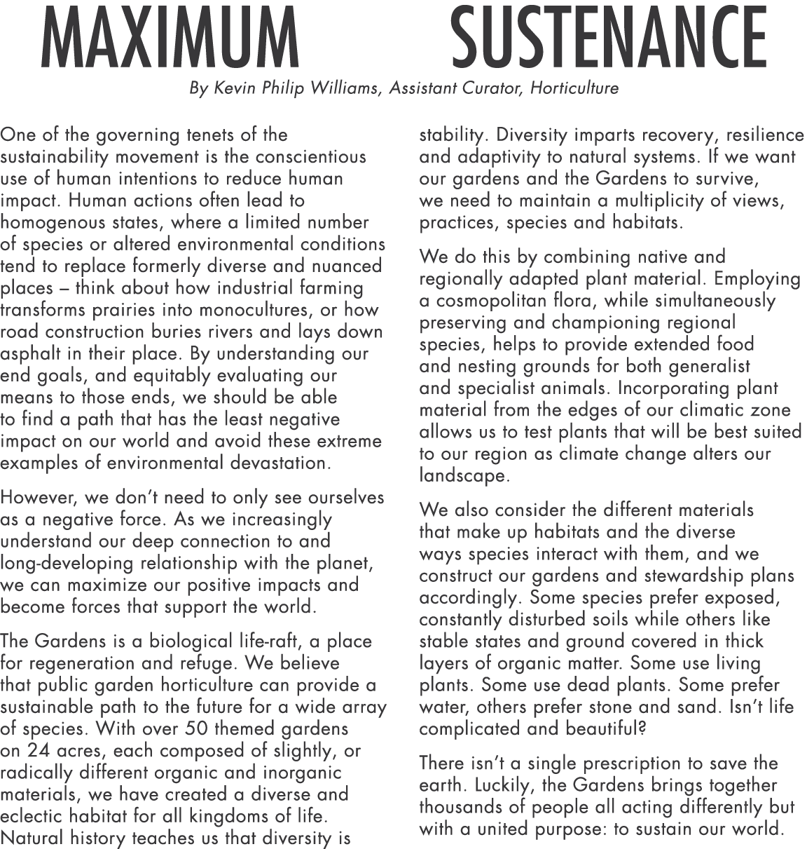 Maximum     Sustenance By Kevin Philip Williams, Assistant Curator, Horticulture One of the governing tenets of the s   