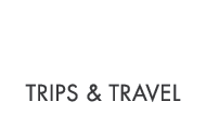 Trips & Travel 