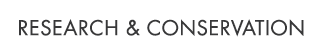 Research & Conservation