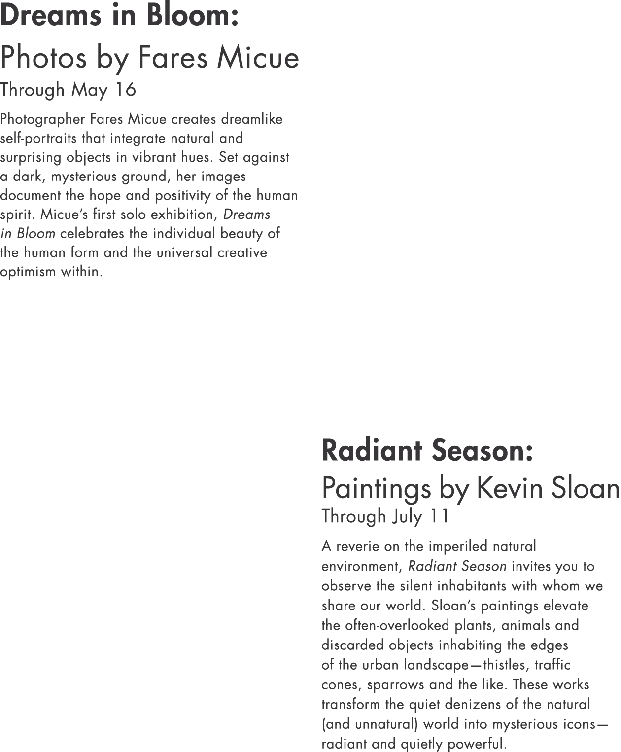 Dreams in Bloom: Photos by Fares Micue  Through May 16 Photographer Fares Micue creates dreamlike self-portraits that   