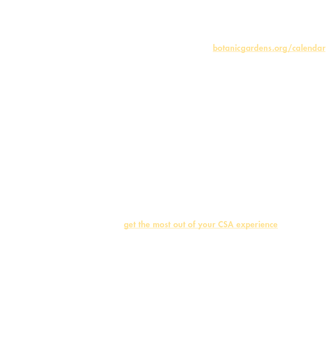 Programs at a Glance The Gardens offers a range of programming for all ages, as well as certificate programs and onli   