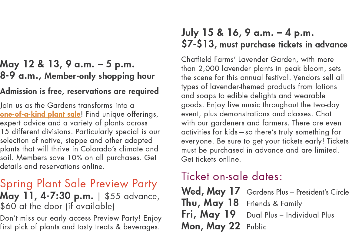 Spring Plant Sale May 12 & 13, 9 a.m. – 5 p.m. 8 9 a.m., Member only shopping hour Admission is free, reservations ar...