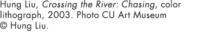 Hung Liu, Crossing the River: Chasing, color lithograph, 2003. Photo CU Art Museum © Hung Liu.