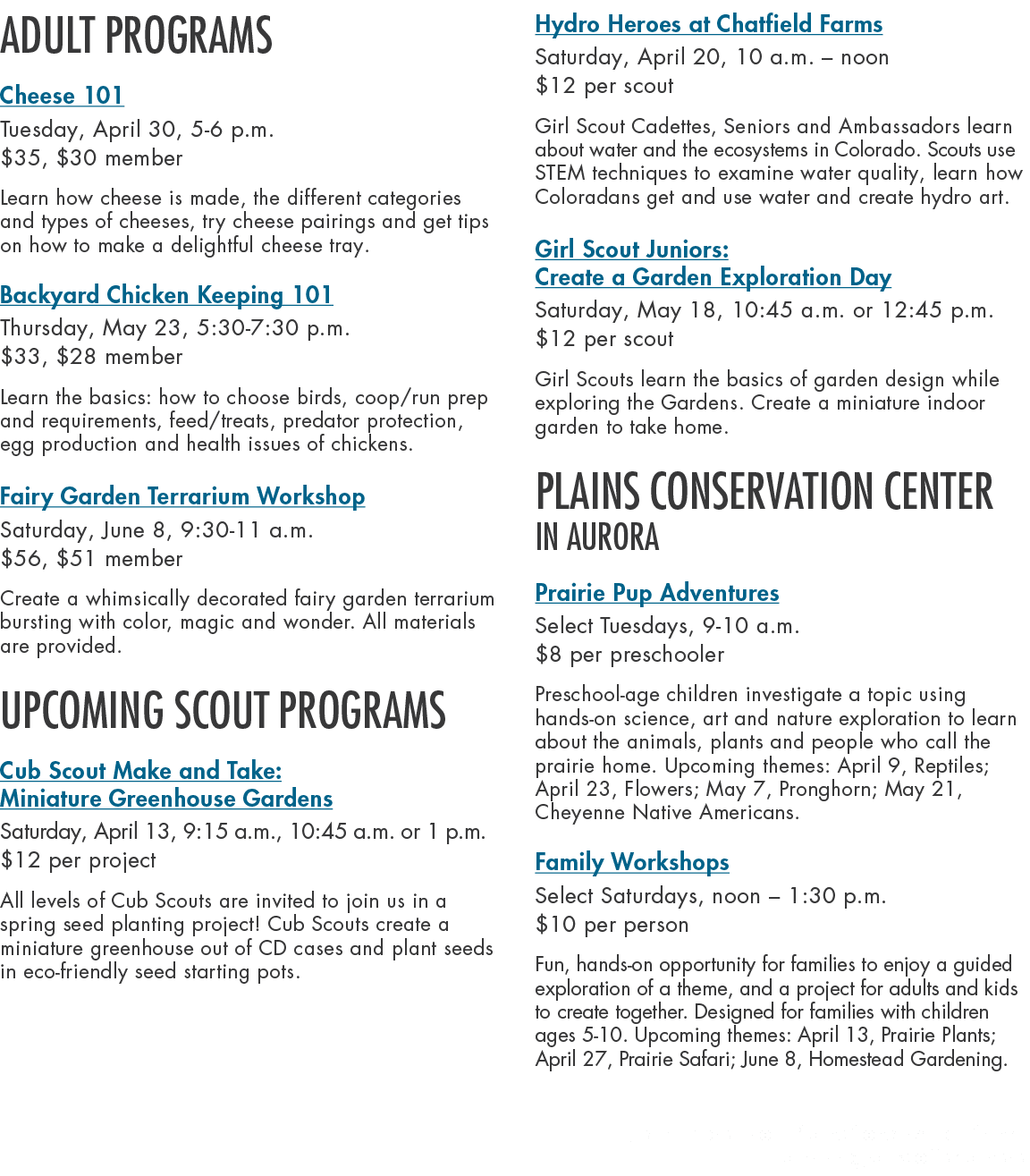 Adult Programs Cheese 101 Tuesday, April 30, 5 6 p.m. $35, $30 member Learn how cheese is made, the different categor...