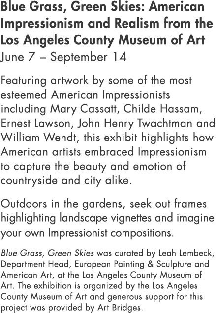 Blue Grass, Green Skies: American Impressionism and Realism from the Los Angeles County Museum of Art June 7 – Septem...