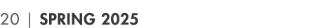 20 | spring 2025
