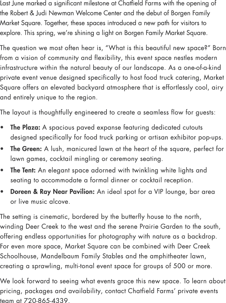 Last June marked a significant milestone at Chatfield Farms with the opening of the Robert & Judi Newman Welcome Cent...