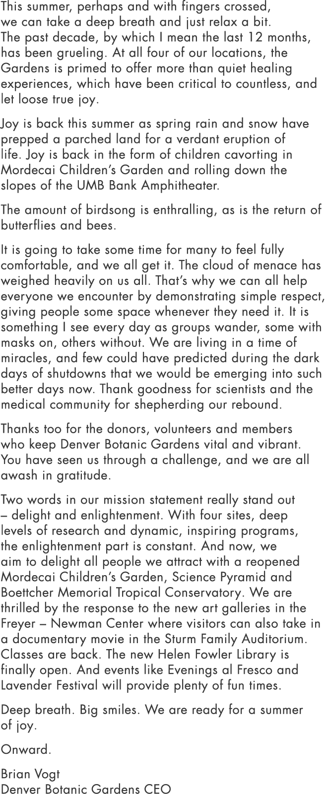 This summer, perhaps and with fingers crossed, we can take a deep breath and just relax a bit  The past decade, by wh   