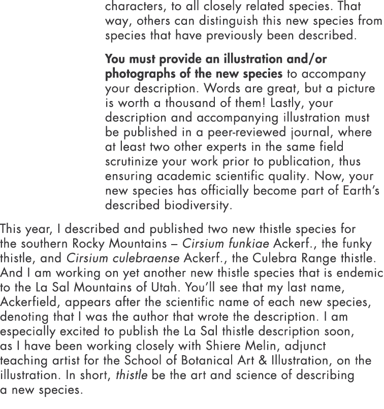 characters, to all closely related species. That way, others can distinguish this new species from species that have ...