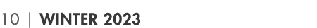 10 | Winter 2023