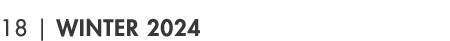 18 | Winter 2024