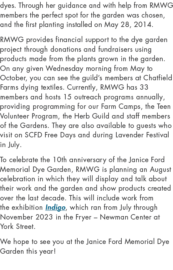 dyes. Through her guidance and with help from RMWG members the perfect spot for the garden was chosen, and the first ...