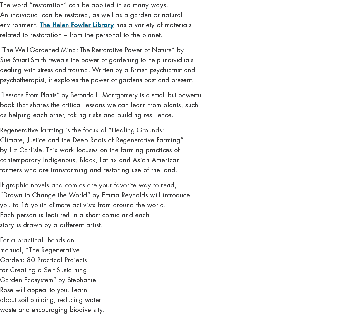 The word “restoration” can be applied in so many ways. An individual can be restored, as well as a garden or natural ...