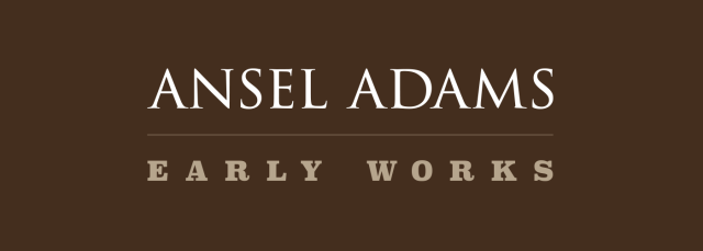 Ansel Adams: Early Works Ansel Adams: Early Works banner